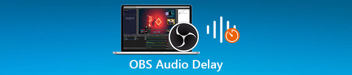 7 Easy Steps on How to Fix OBS Audio Delay Issues [Solved]