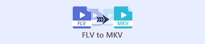 FLV sang MKV