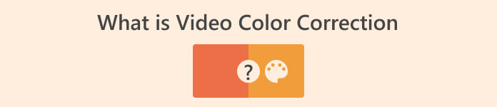 ¿Qué es la corrección de color de vídeo?