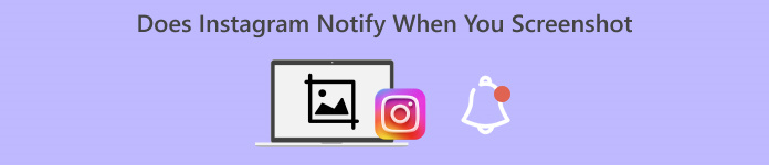 Instagram notifică când faceți o captură de ecran
